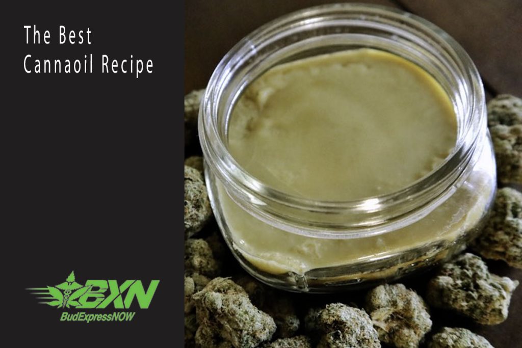 The Best Cannaoil Recipe BudExpressNOW